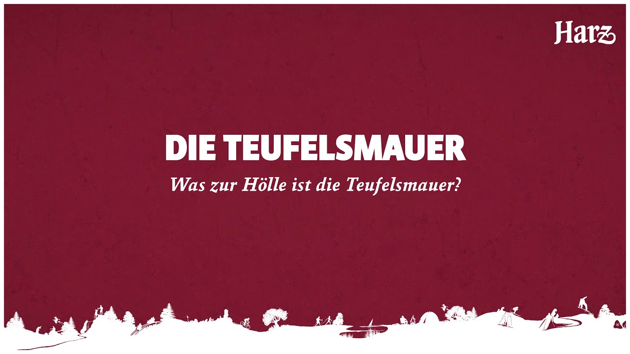 DIE TEUFELSMAUER - Was zur Hölle ist die Teufelsmauer?