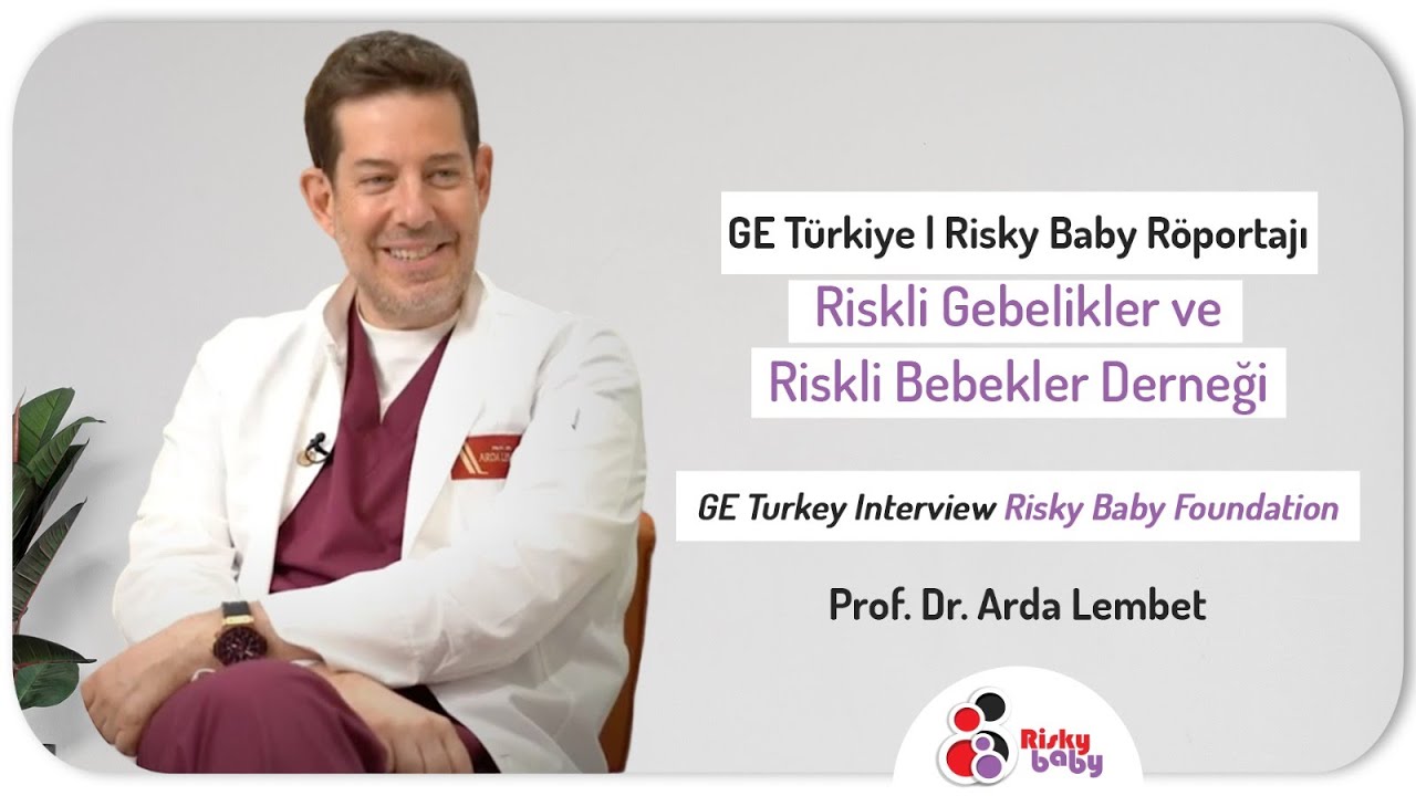 GE Türkiye | RiskyBaby Röportajı: Riskli Gebelikler ve Riskli Bebekler Derneği