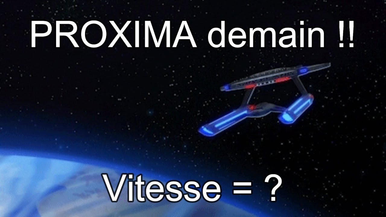 Vers Proxima demain !! Mais, à quelle vitesse ?