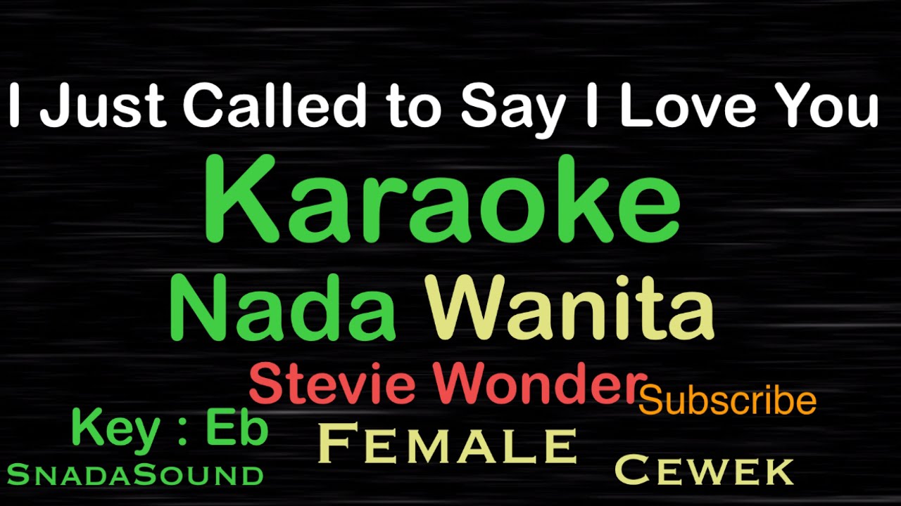 I just Called To say i love you -Stevie wonder|Karaoke nada Wanita-Female-Cewek-Perempuan@UcokkuYasir