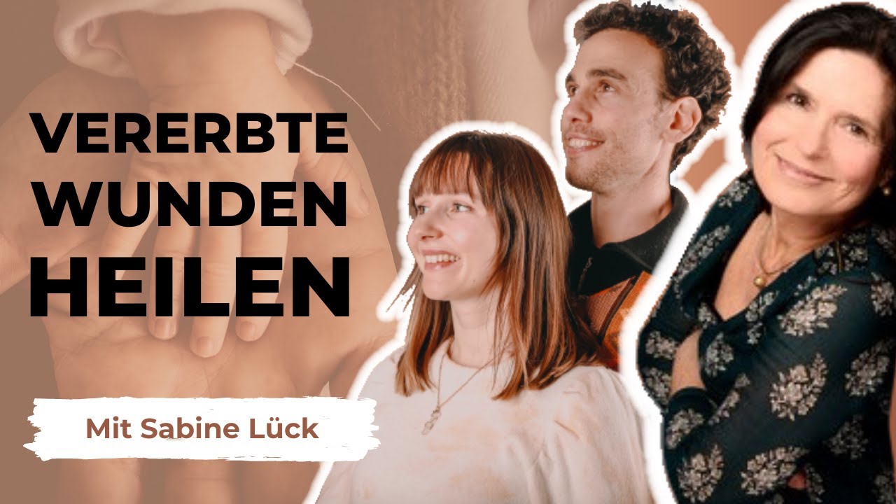 So heilst du transgenerationales Trauma - mit Sabine Lück