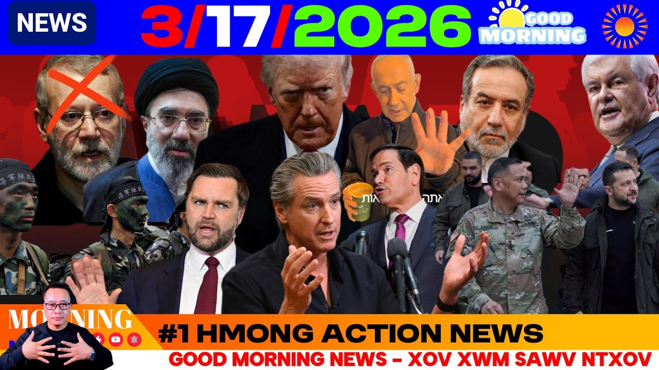 3/17/2026 (AM)🎯CHINA PUAS YOG NPAJ TUA TAIWAN, NOM IRAN TUAG, NATANYAHU PUAS TUAG? TRUMP-USA-ASIA