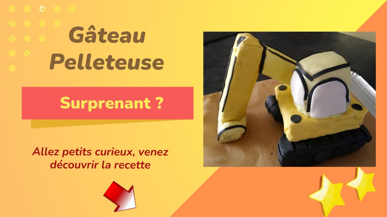 GATEAU PELLETEUSE LUDIQUE ET AMUSANT