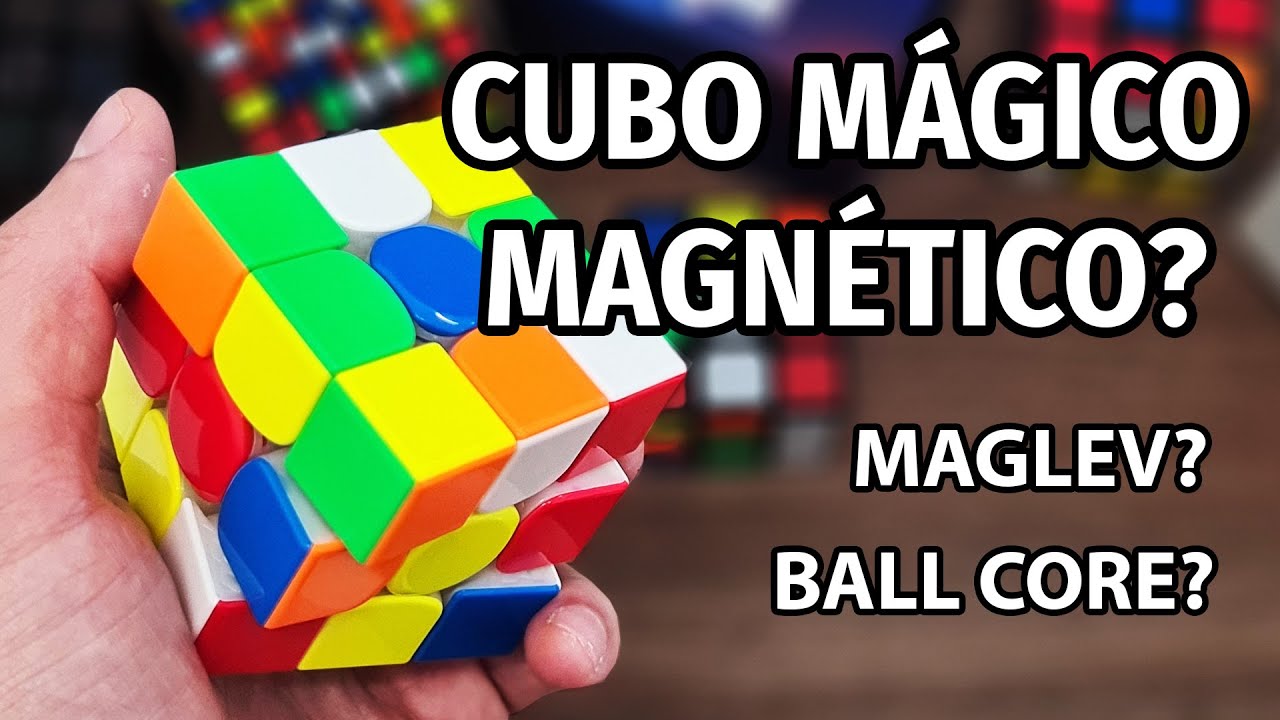 O que é um Cubo Mágico Magnético, Maglev e com Core Magnético?