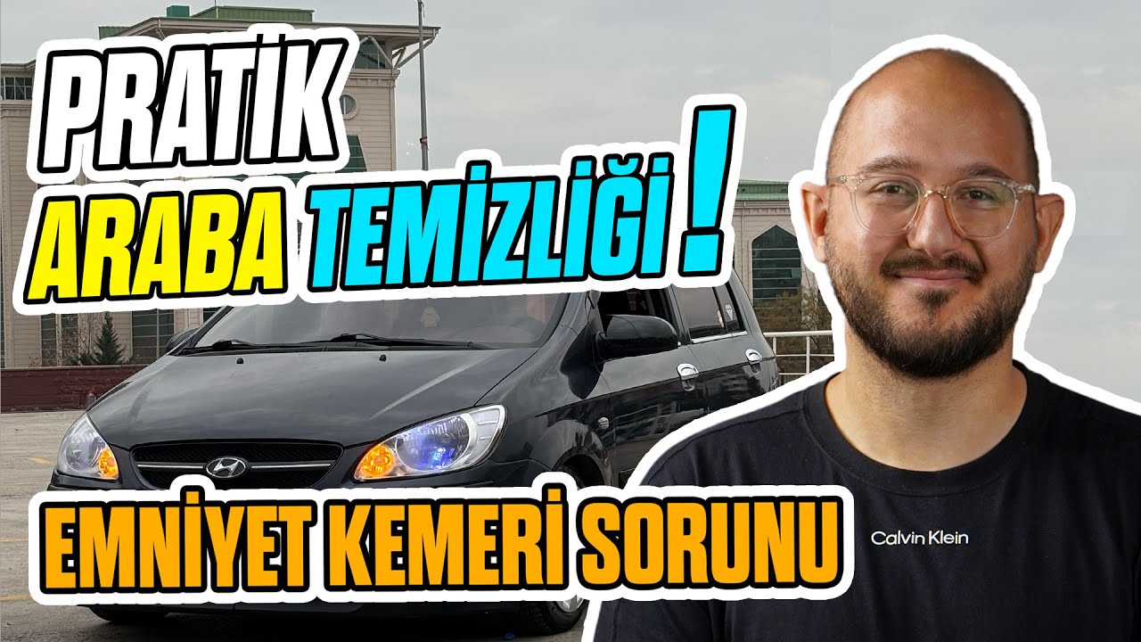 Pratik Araba Temizliği ve Sarmayan Emniyet Kemeri Sorunu! - Tarık Yılmaz #reklamyok