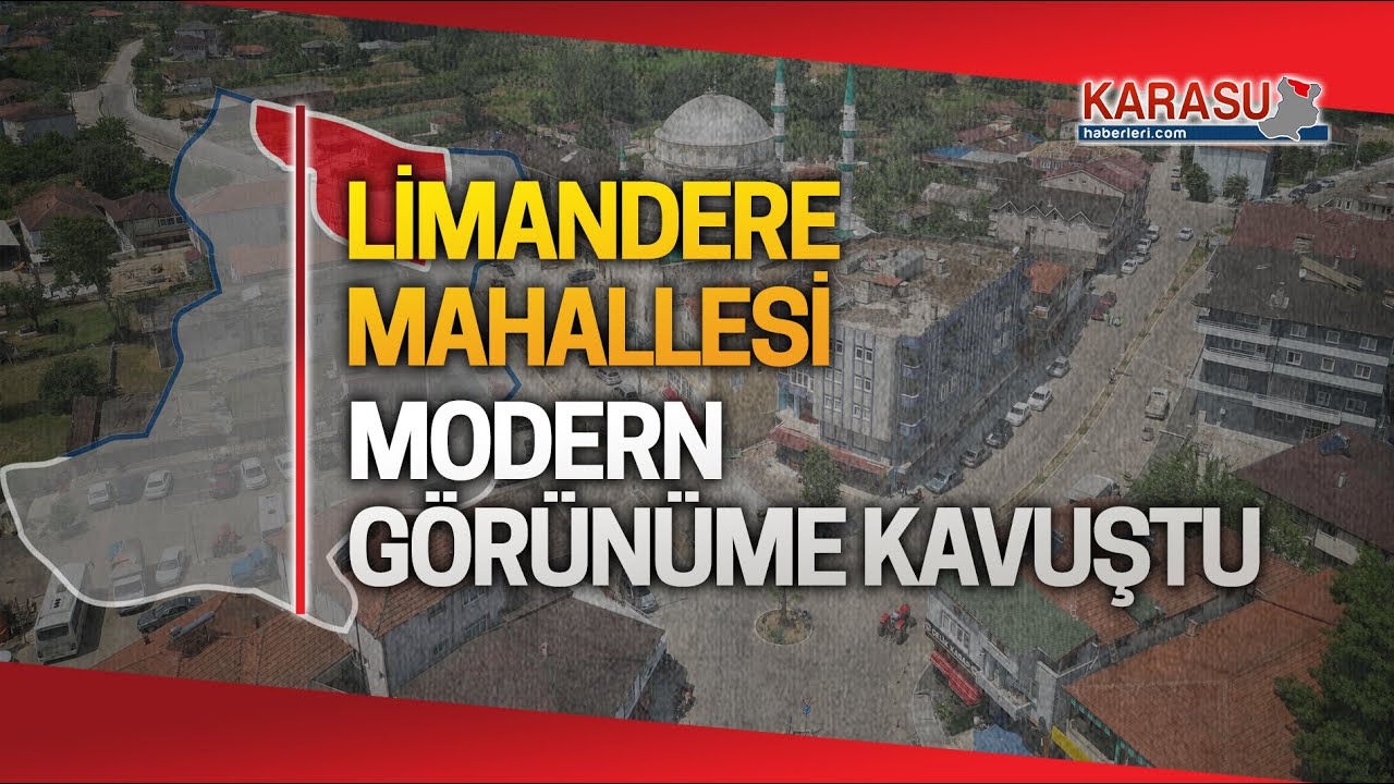Limandere Mahallesi modern görünüme kavuştu