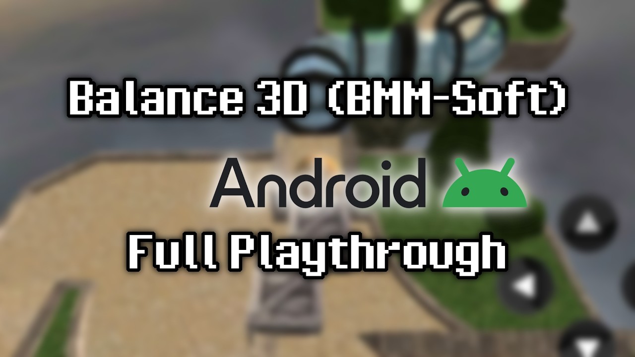 Balance 3D (BMM-Soft) - Full Playthrough