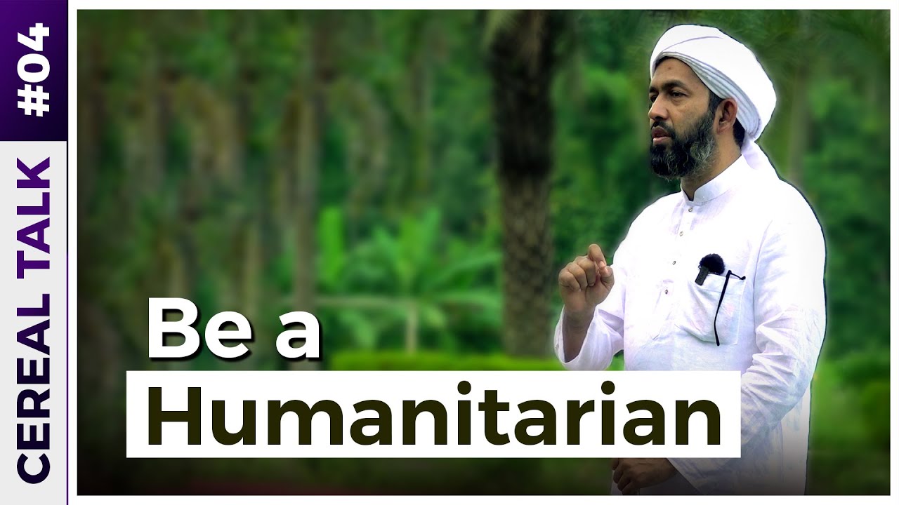 Be a Humanitarian | Cereal Talk #04 | Dr. MAH Azhari