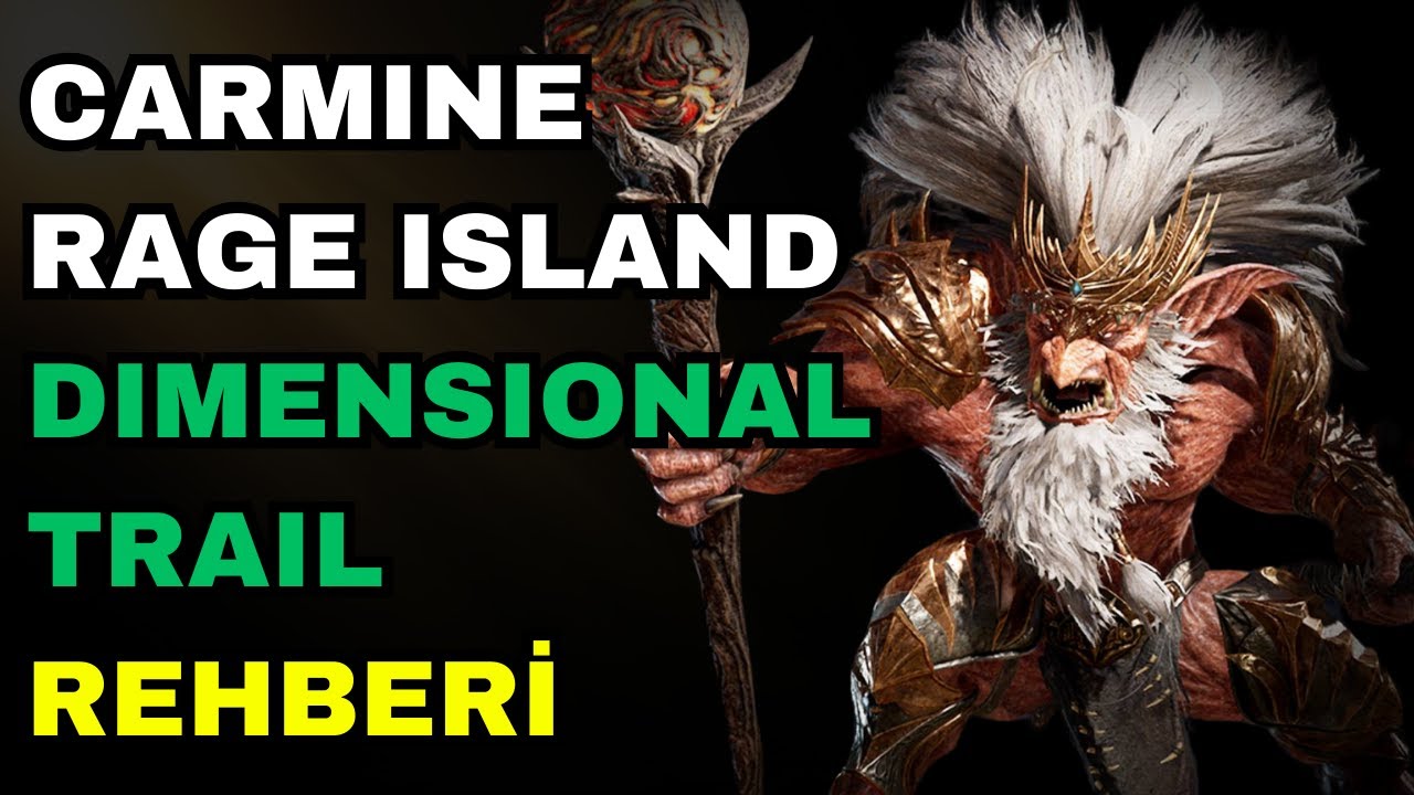 Carmine Rage Island Dimensional Trail Rehberi | Throne and Liberty