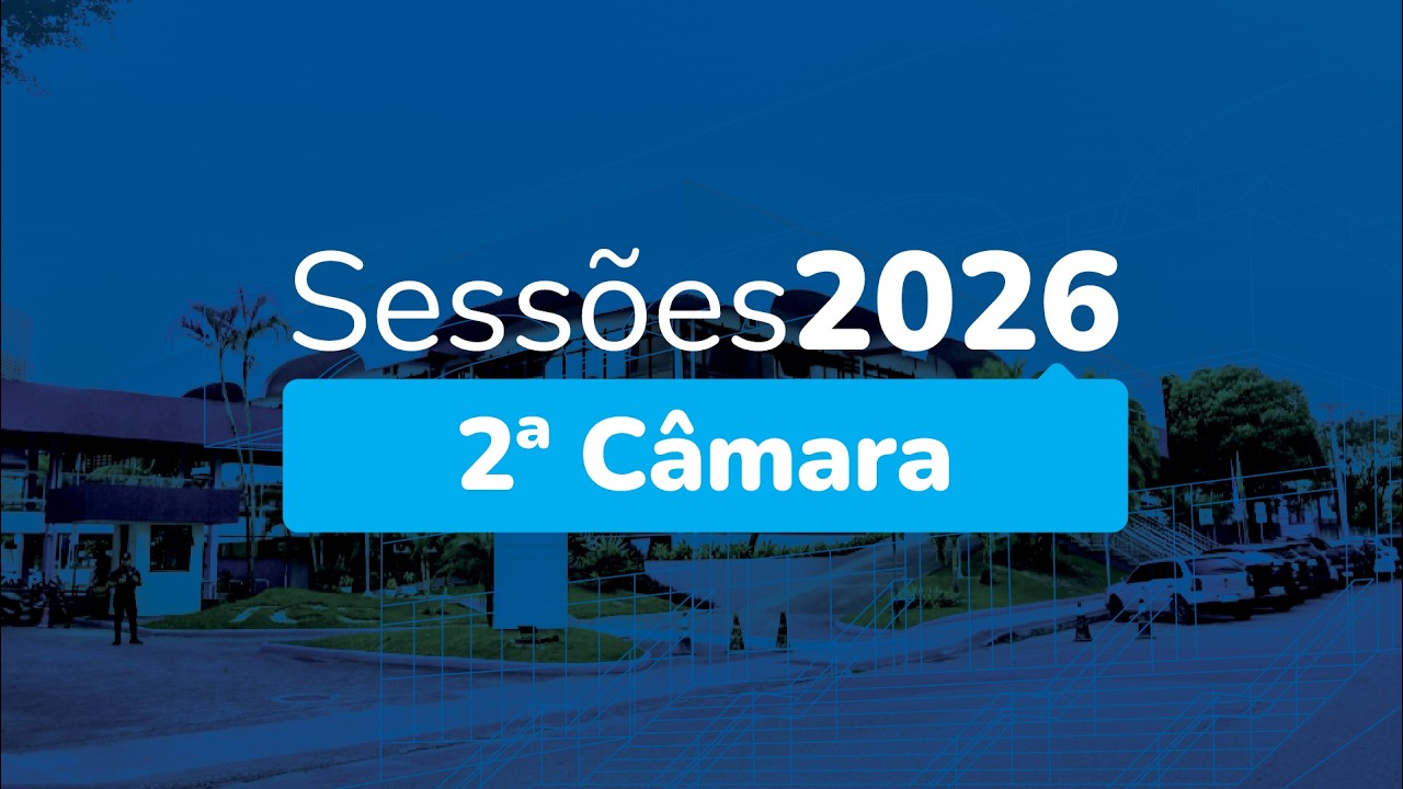 2ª Sessão Ordinária da 2ª Câmara - 04/02/2026