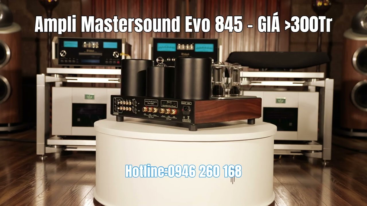 Chiếc Amply Đèn Khiến Giới Audiophile MÊ MẨN - Mastersound Evolution 845 Cực Phẩm Hi - End