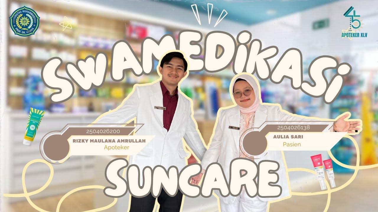 SWAMEDIKASI SUNCARE | APOTEKER UHAMKA ANGKATAN 45 | KELAS B