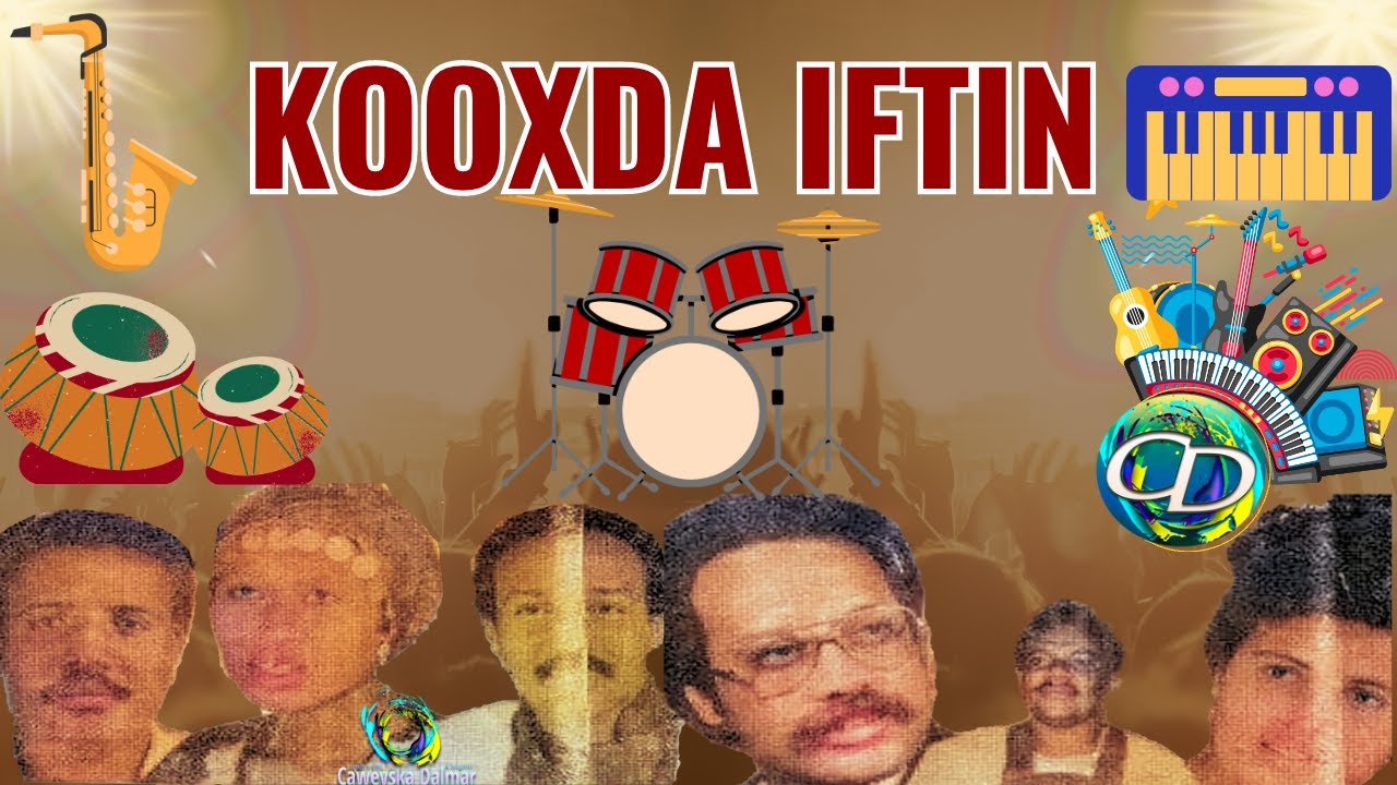 Kooxda Iftin  | Soomaali Baan Ahay | ERYD C/Qadir X. Yamyam | LXNK Daahir C.Jimcaale | T.Q. 27-02-78