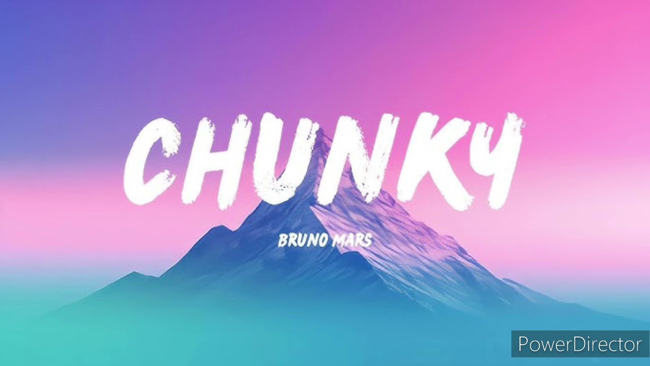 Bruno Mars | Chunky | Full HD (Lyrics) Music Video