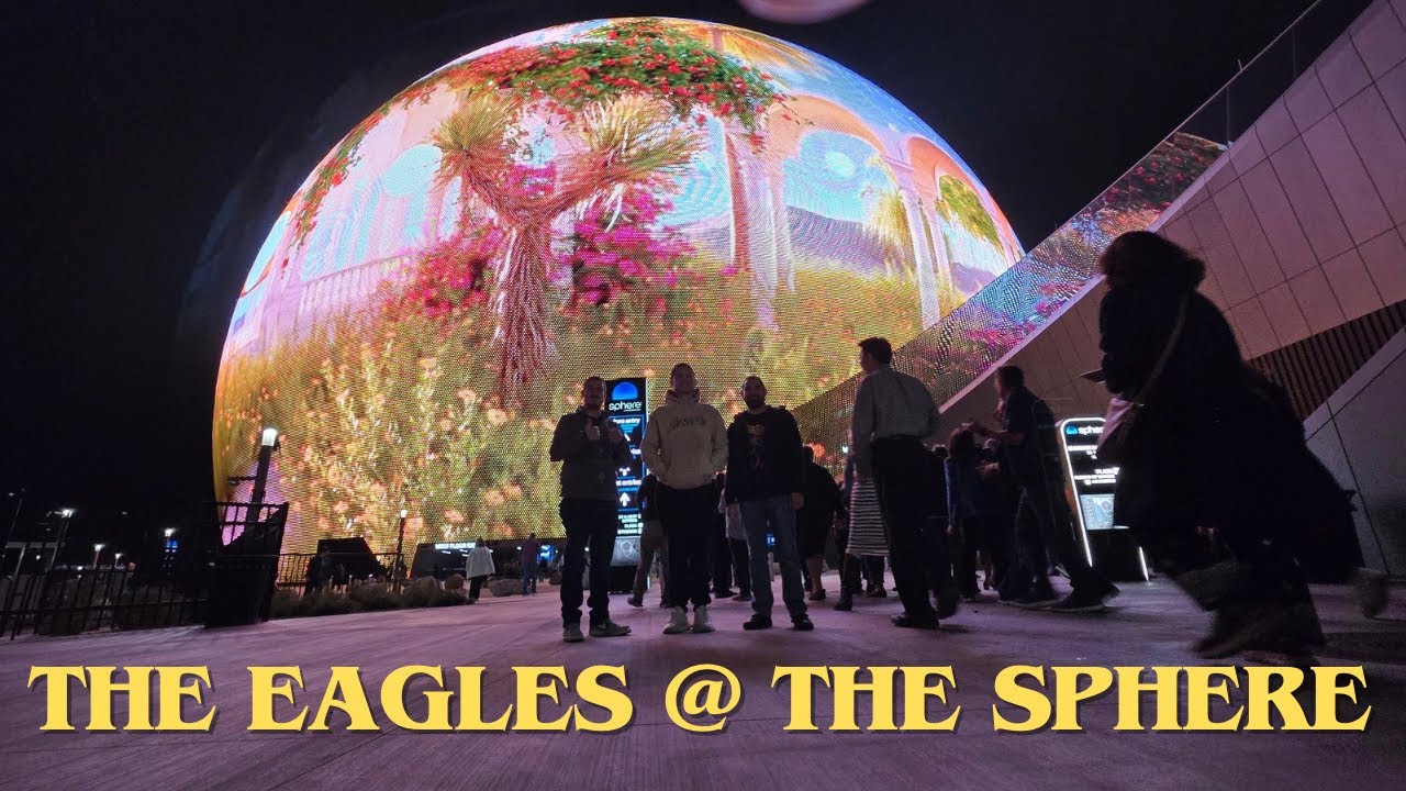 The Eagles at The Sphere in Las Vegas (My Experience & Review)