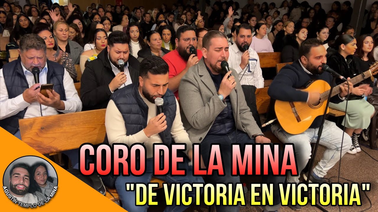 CORO DE LA MINA | “De victoria en victoria” | Alabanza de Júbilo