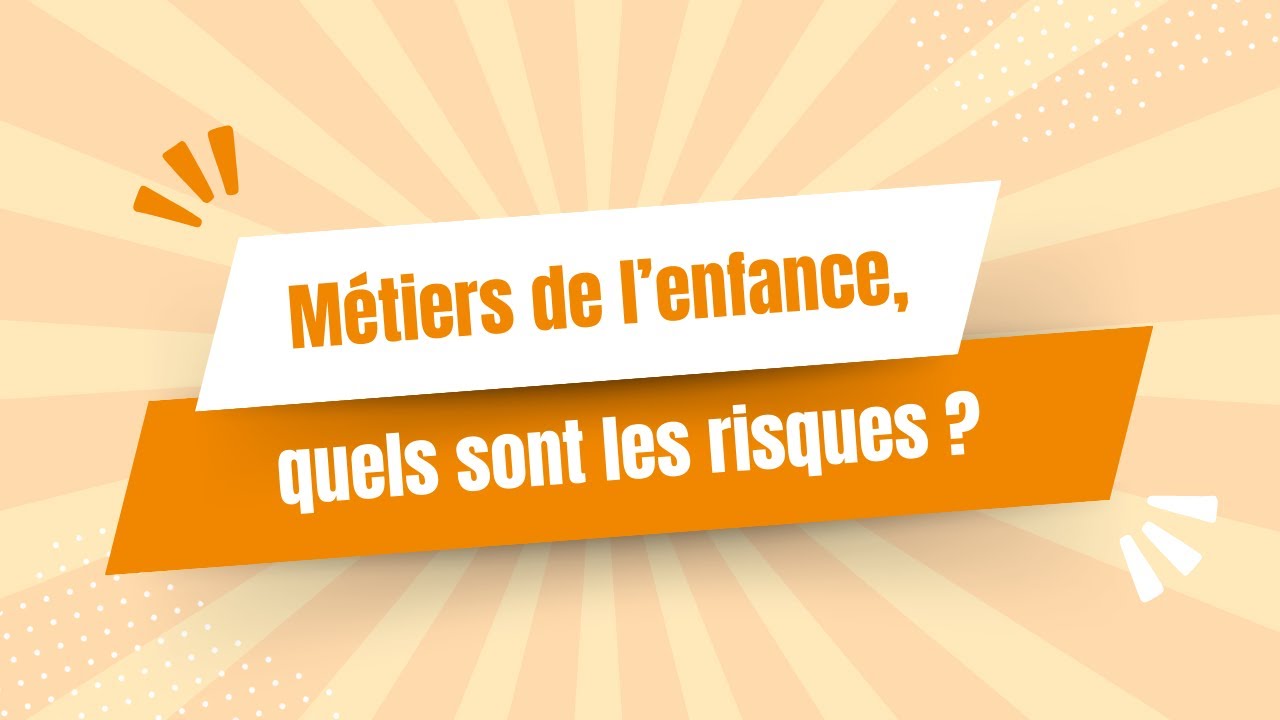 Métiers de la petite enfance, quels sont les risques ? 🍼👍