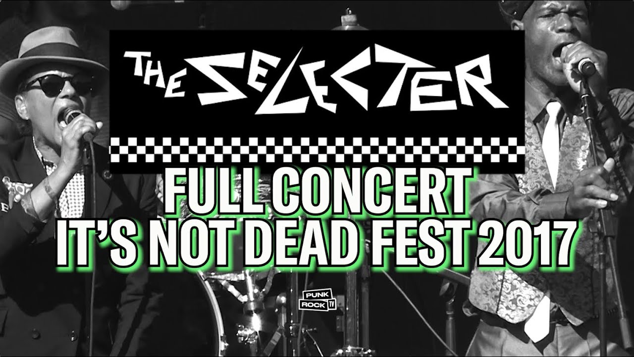 THE SELECTER LIVE - FULL CONCERT AT IT'S NOT DEAD FESTIVAL, 2017