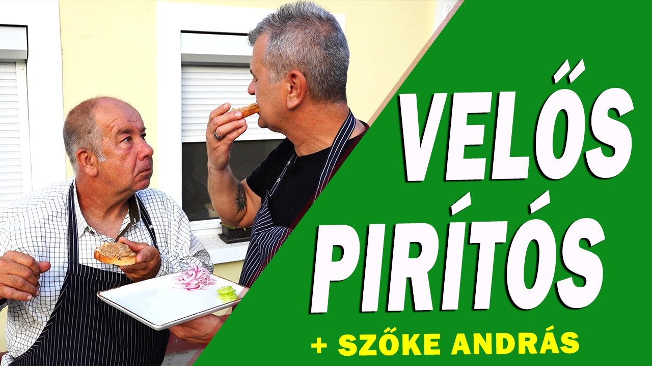 VELŐS PIRÍTÓS (Közös főzés Szőke Andrással)