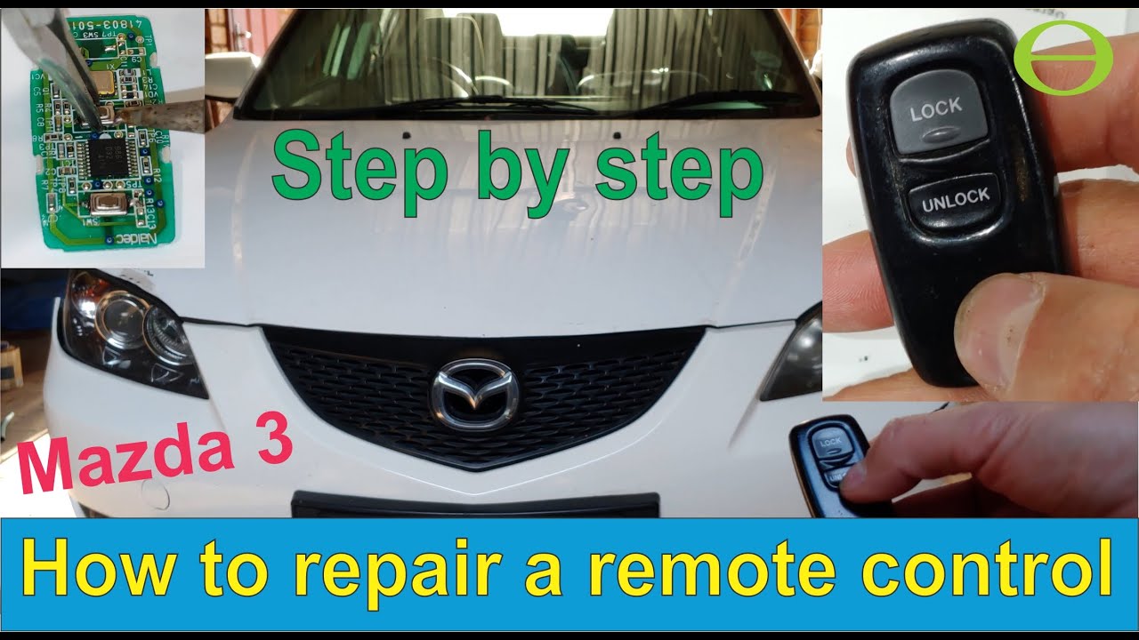 How to repair a faulty Mazda 3 remote control (2004 model)
