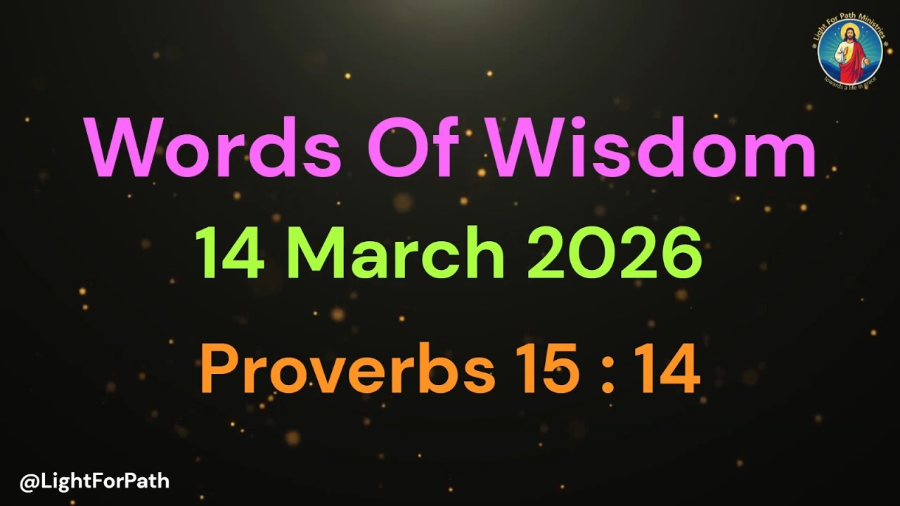 1 MINUTE WISDOM FOR LIFE | WOW - 14 MAR 26 | LENT REFLECTION | PROVERBS 15 : 14