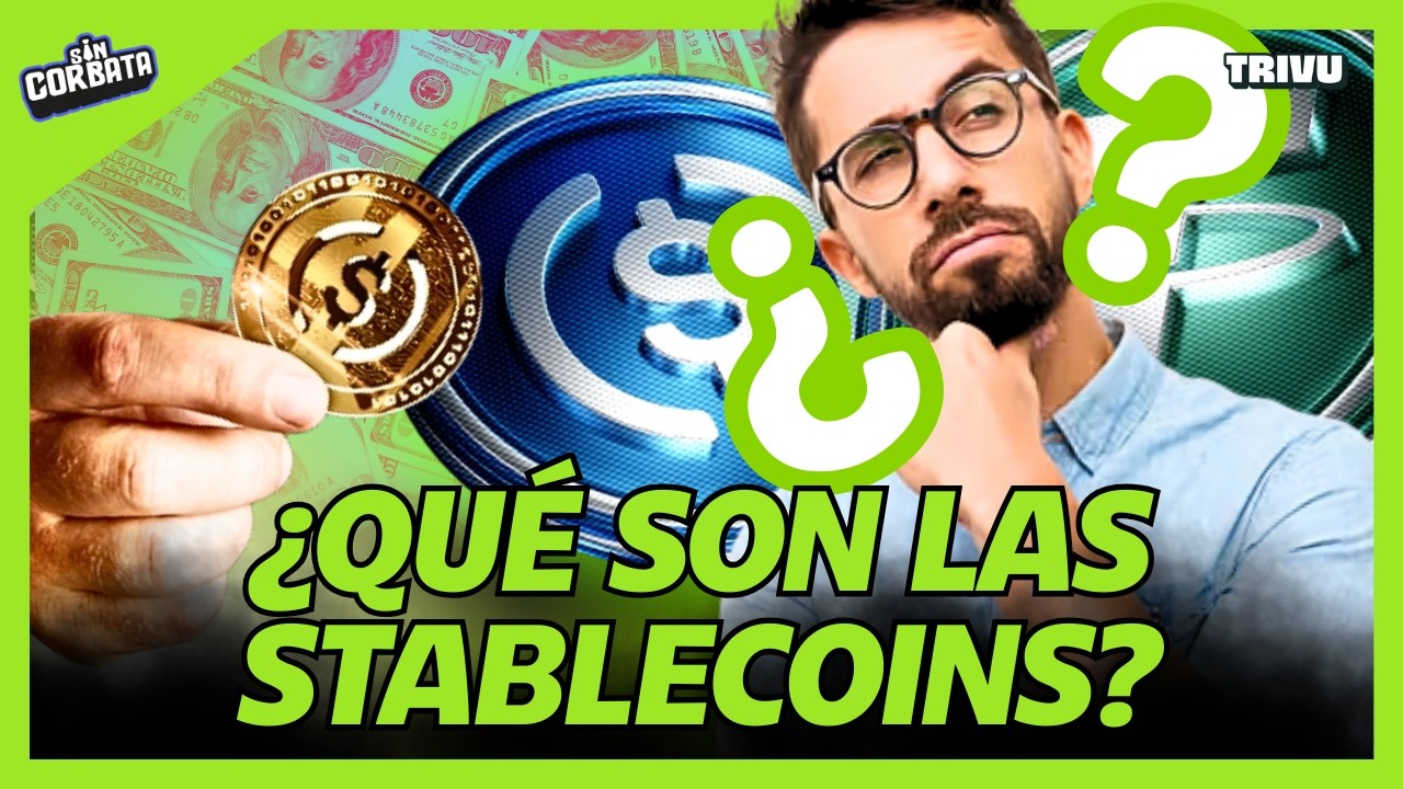 STABLECOINS: EL PUENTE ENTRE EL DÓLAR Y LAS CRIPTOMONEDAS | SIN CORBATA👔