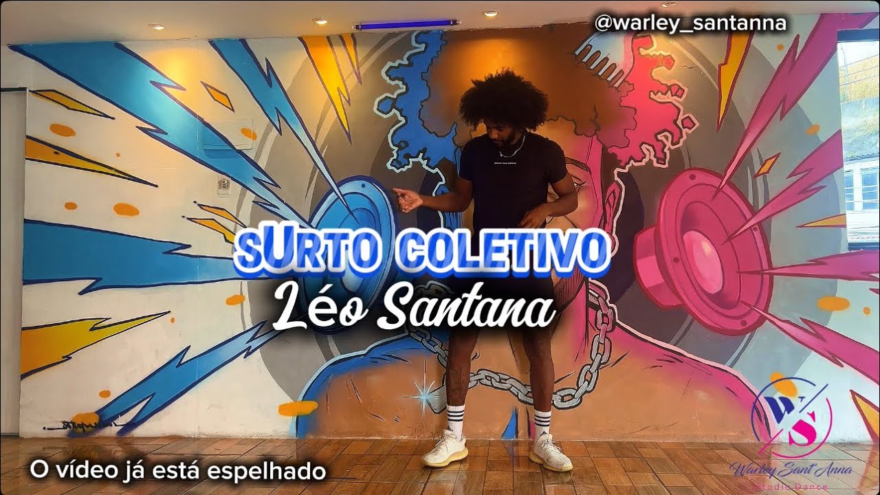 Surto Coletivo - Leo Santana - Coreografia - 