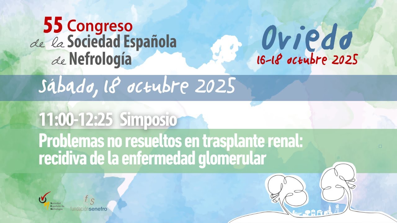 Simposio | Problemas no resueltos en trasplante renal: recidiva de la enfermedad glomerular