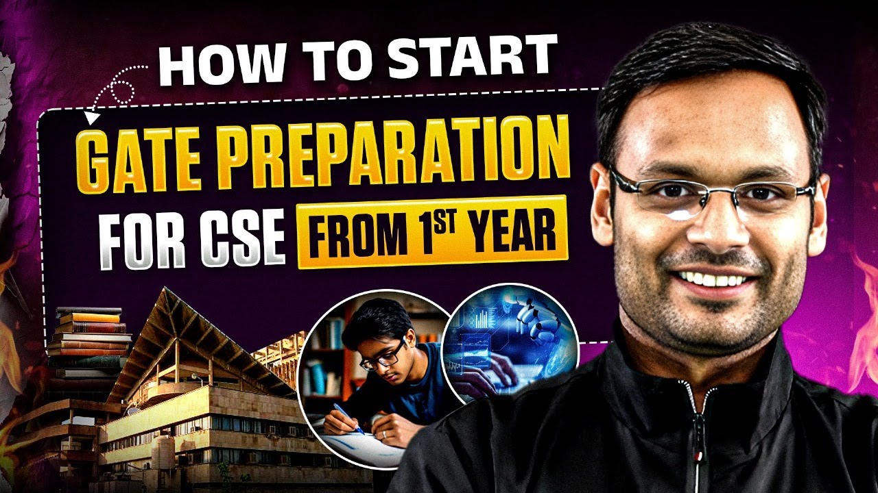How to Start GATE CSE Preparation From 1st Year | Complete Guide