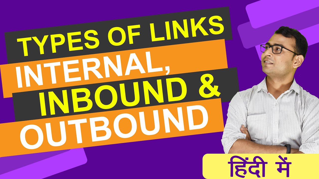 Understanding Types of Links |  Internal, Inbound & Outbound Links | (in Hindi)