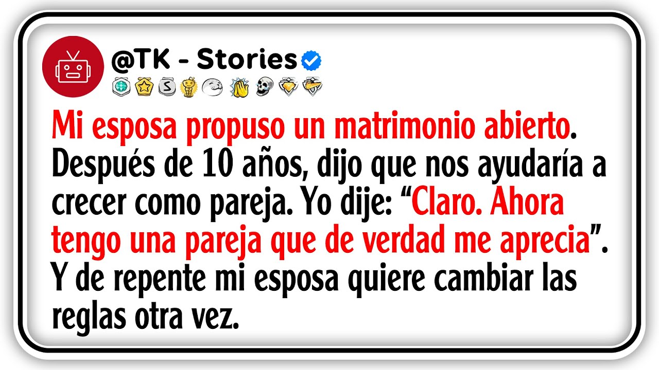 Mi esposa propuso un matrimonio abierto. Después de 10 años, dijo que nos ayudaría a crecer como...