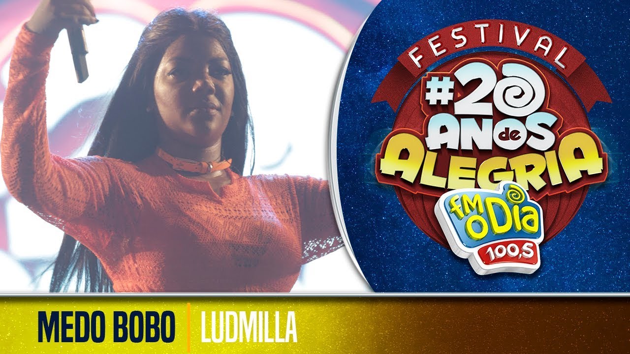 🔴 Ludmilla - Medo Bobo (Festival 20 anos de Alegria)