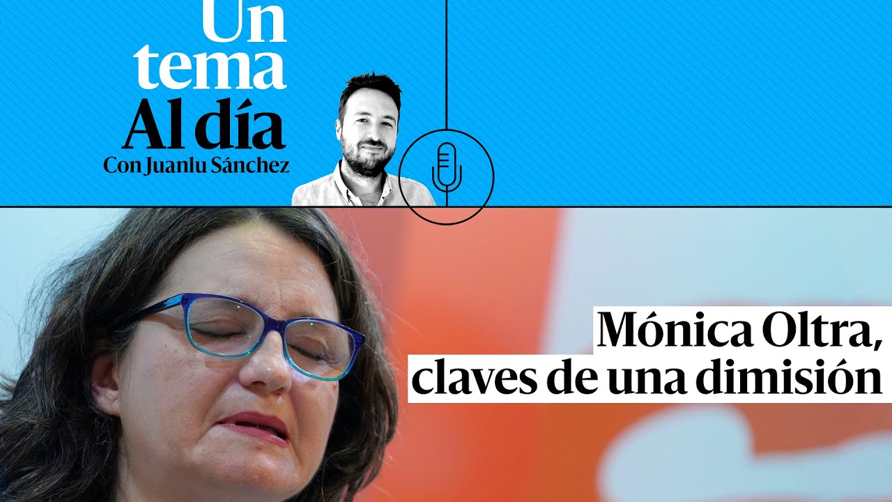 🎙 PODCAST |  Mónica Oltra, claves de una dimisión