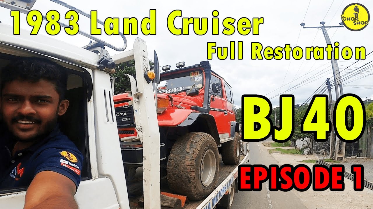 1983 Land Cruiseer Full Restoration BJ40  (EPISODE 1) | SL Chop Shop |