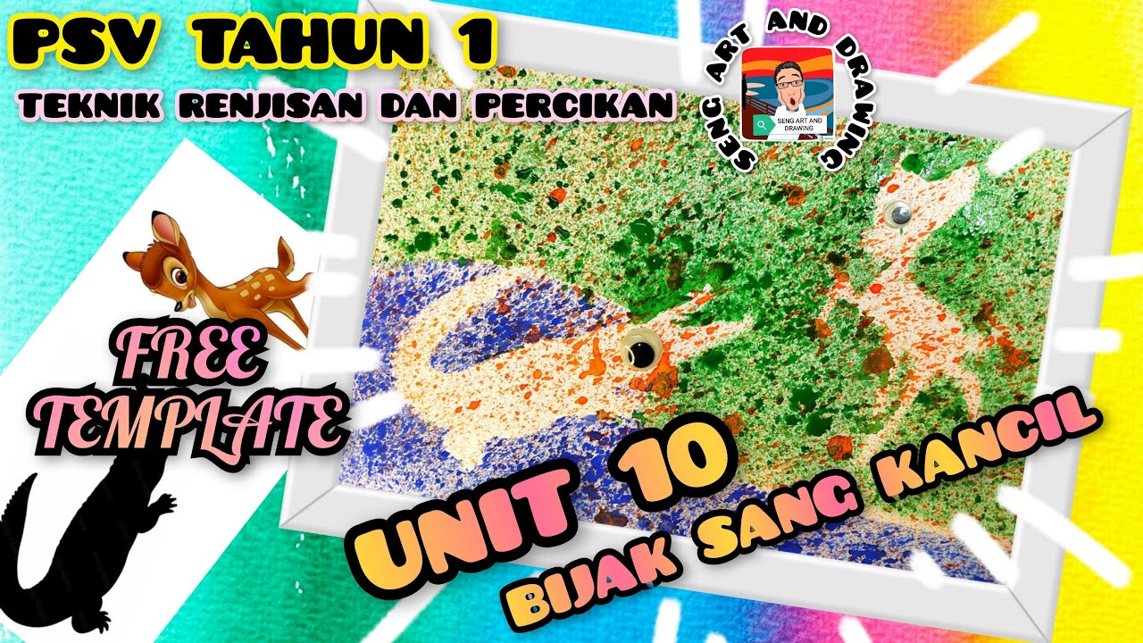 PSV TAHUN 1 : UNIT 10 BIJAK SANG KANCIL : TEKNIK RENJISAN DAN PERCIKAN ( M/S 80-81)