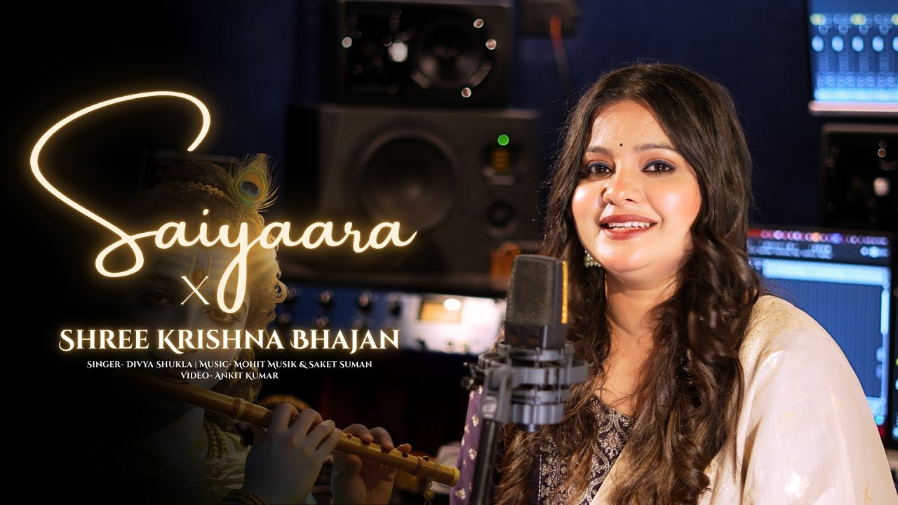 Saiyaara × Shree Krishna Bhajan | Krishna Bhakti Version | Divya Shukla | Saket Suman