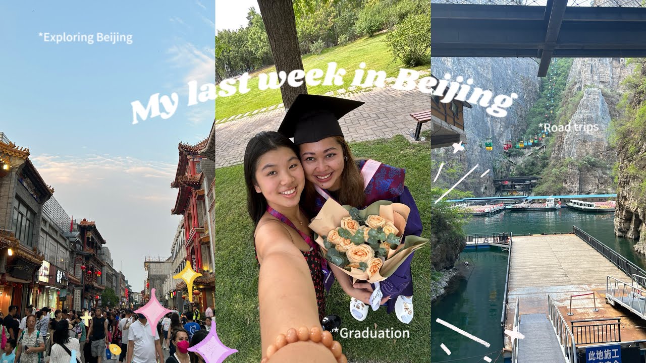 My last week in Beijing ft Graduation things, Road-trips, Open air cinema & Getting lost?