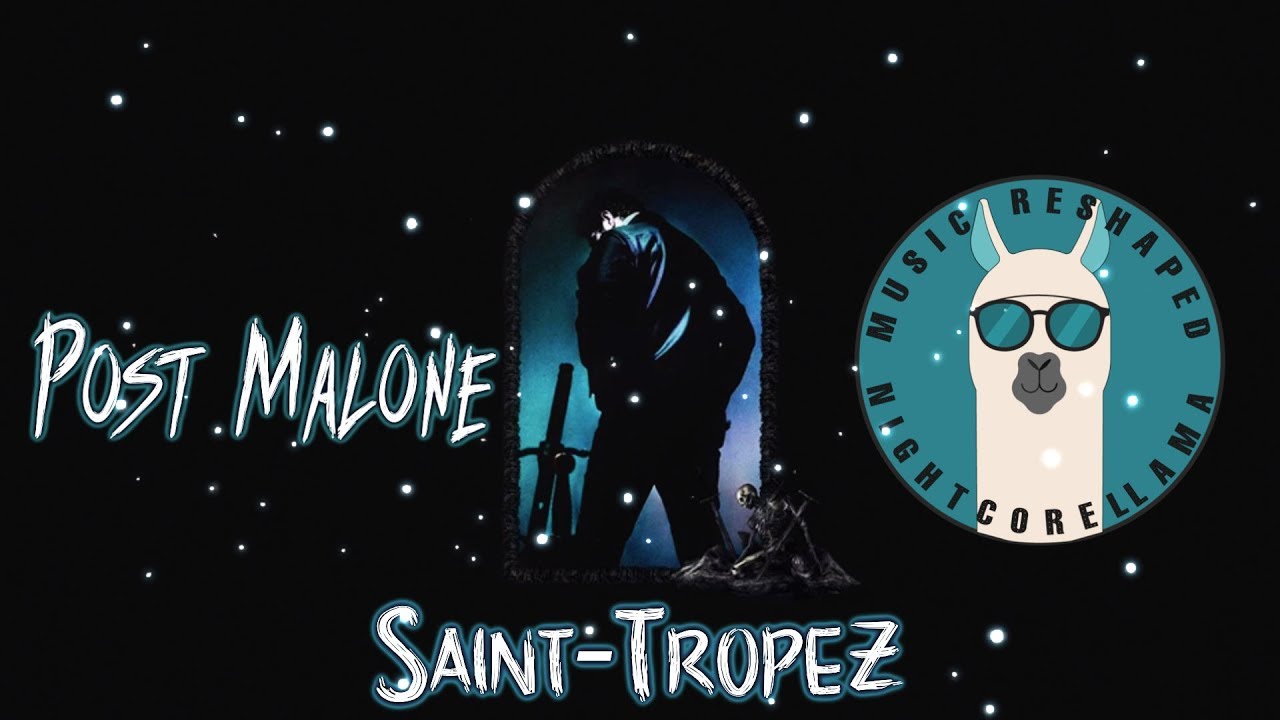 Post Malone - Saint-Tropez (Lyrics) | Official Nightcore LLama Reshape