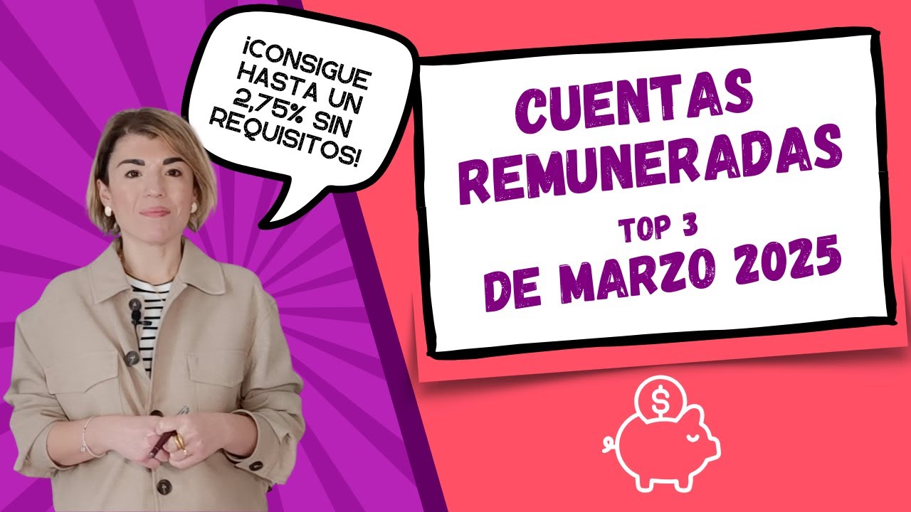💶 Las MEJORES cuentas REMUNERADAS de MARZO 2025 🏅