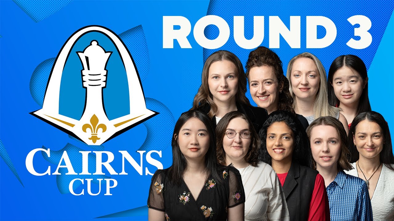 2024 Cairns Cup: Round 3