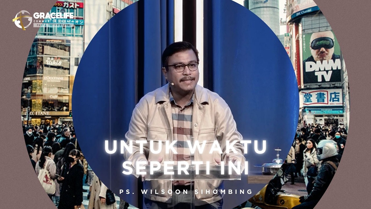 1 Februari 2026 - Untuk Waktu Seperti Ini (Ester 4:10-5:2) - Ps. Wilsoon Sihombing