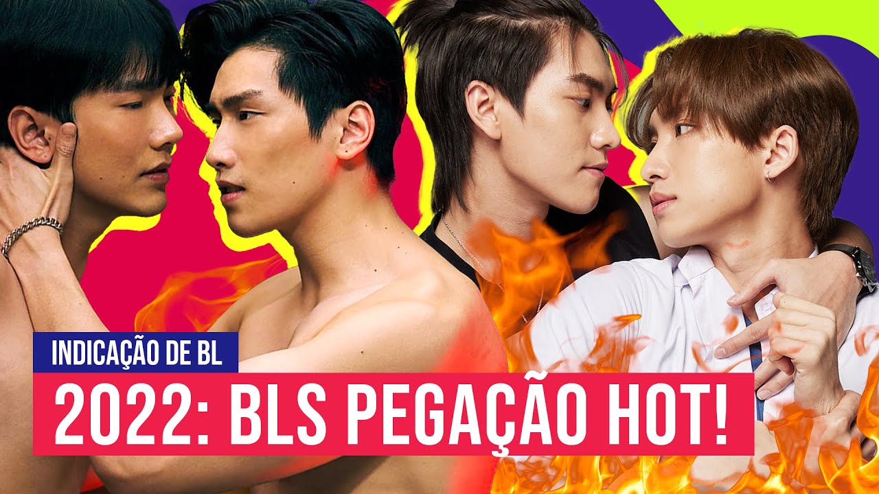 BLS HOT 2022: Lista de indicação de BL séries para assistir | MELHORES DRAMAS BOYS LOVE COM PEGAÇÃO