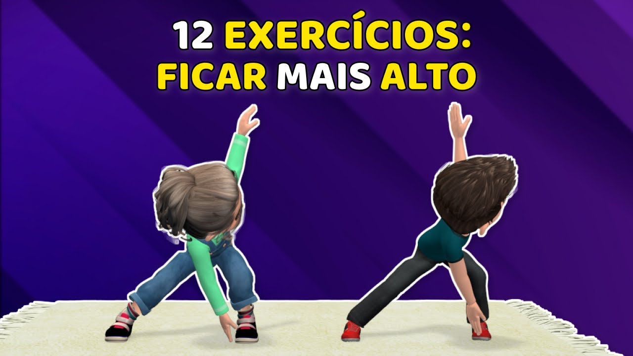 12 EXERC&Iacute;CIOS INCR&Iacute;VEIS PARA FICAR MAIS ALTO - PARA CRIAN&Ccedil;AS