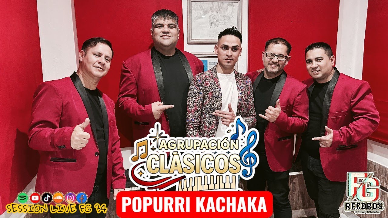 AGRUPACION CLASICOS en vivo - (SESSION LIVE FG 34) - KACHAKAS CLASICOS. Parte 2