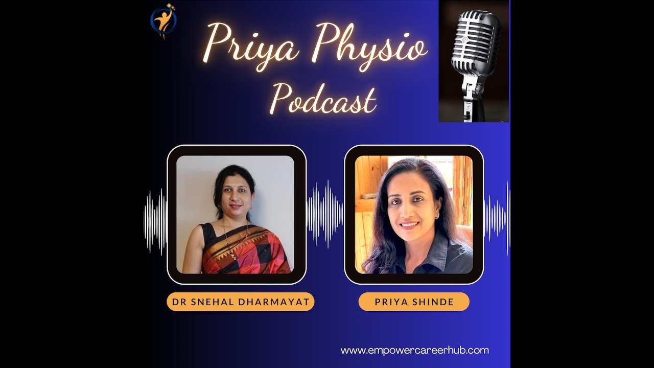 Dr Snehal Dharmayat | Women in Physio: Overcoming Challenges & Leading with Impact
