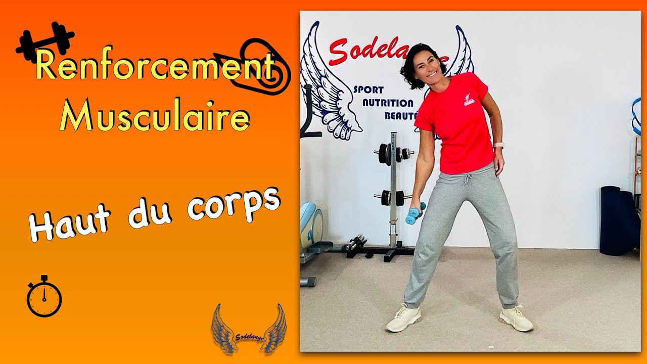Renforcement musculaire le haut du corps / Sculptez vos bras, votre dos, vos abdos et votre taille