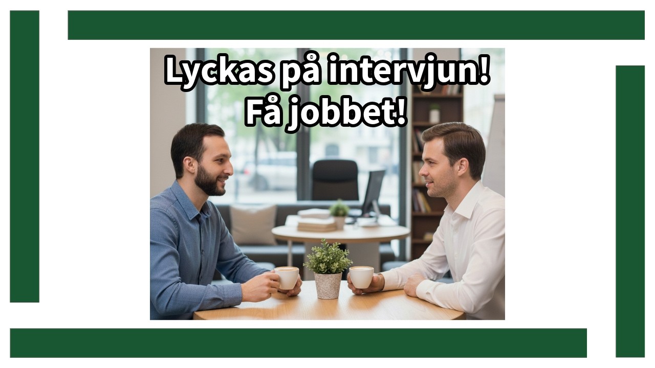 💼 Lyckas på intervjun - Få jobbet! 🎯