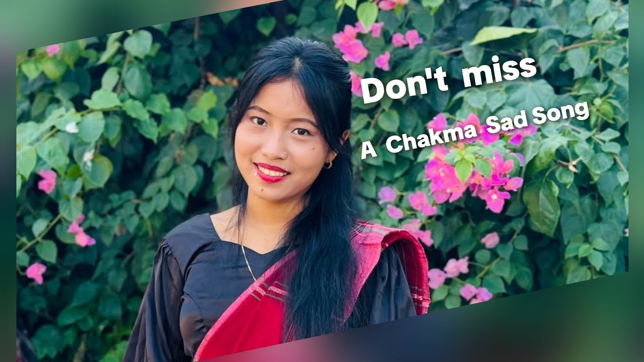 Chakma sad song