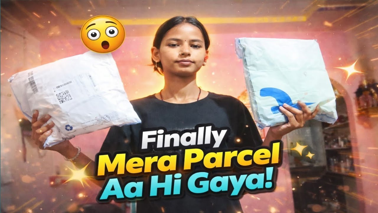 Aaj To Do Do Parsal Aa Gaye 😱🥰 || Daily Vlog || The Active Girl 🙅
