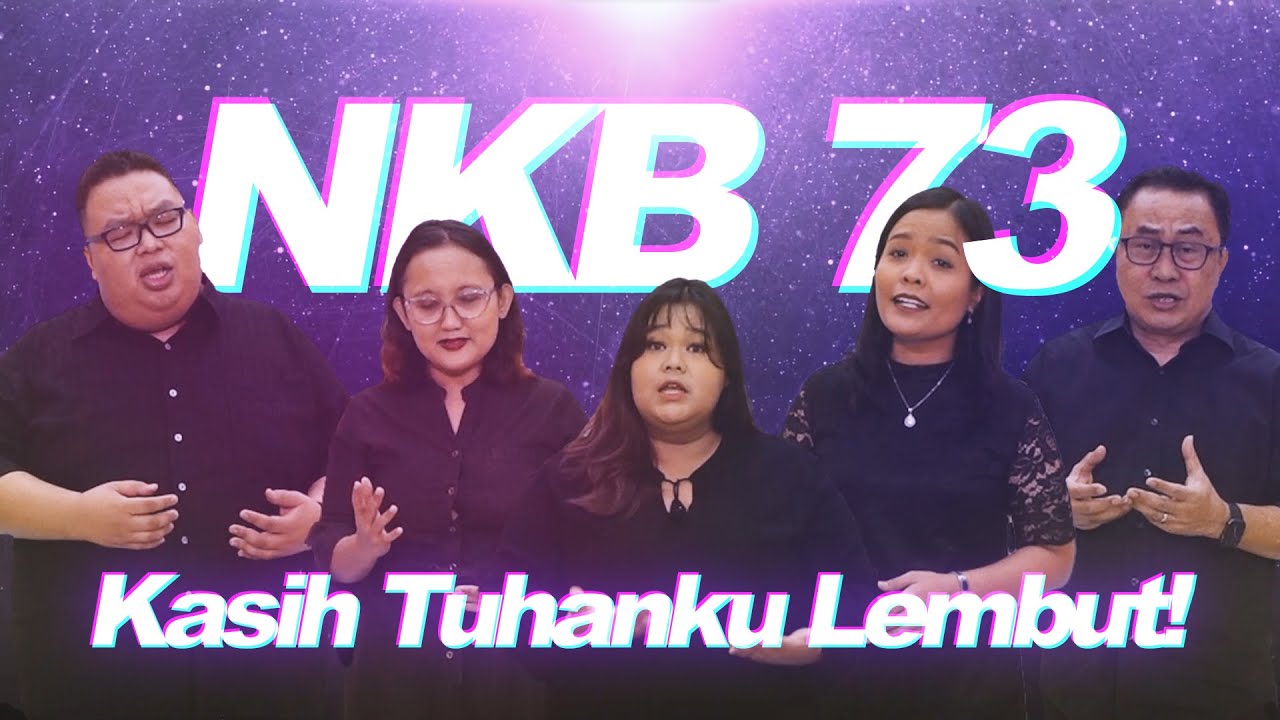 NKB 73 – Kasih Tuhanku Lembut!
